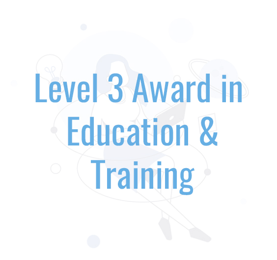 Level 3 Award in Education & Training